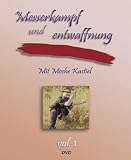 Messerkampf und Entwaffnung Vol. 1