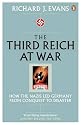 The Third Reich at War: How the Nazis Led Germany from Conquest to Disaster
