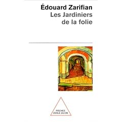 Les jardiniers de la folie