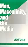 Men, Masculinity and the Media (SAGE Series on Men and Masculinity)