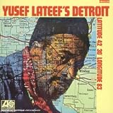 Revue Yusef Lateef  / Yusef Lateef's Detroit