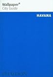 Wallpaper City Guide: Havana (Wallpaper City Guide)