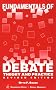 Fundamentals of Debate: Theory and Practice Fundamentals of Debate: Theory and Practice