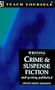 Writing Crime & Suspense Fiction: And Getting Published (Teach Yourself Series)