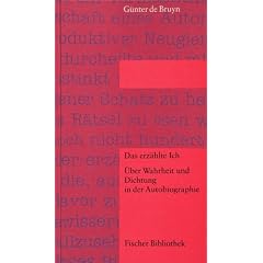 �ber Wahrheit und Dichtung in der Autobiographie