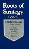 Roots of Strategy: Bk. 2: 3 Military Classics: Bk. 2 (Roots of Strategy)