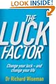 The Luck Factor: Change Your Luck and Change Your Life