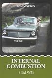 Internal Combustion: A Love Story