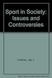 Sport in society : issues and controversies