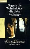Produkt-Bild: Sag mir die Wahrheit &uuml;ber die Liebe. Zehn Gedichte.