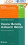 Precursor Chemistry of Advanced Materials: CVD, ALD and Nanoparticles (Topics in Organometallic Chemistry)