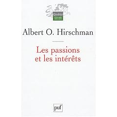 Les passions et les int�r�ts : Justifications politiques du capitalisme avant son apog�e