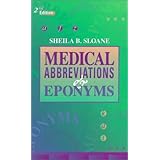 Medical Abbreviations and Eponyms (MEDICAL ABBREVIATIONS and EPONYMS (SLOANE))