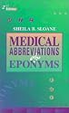 Medical Abbreviations and Eponyms (MEDICAL ABBREVIATIONS & EPONYMS (SLOANE))
