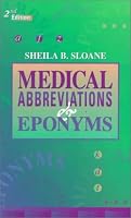 Medical Abbreviations and Eponyms (MEDICAL ABBREVIATIONS & EPONYMS (SLOANE))