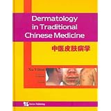 Dermatology in Traditional Chinese Medicine     **ISBN: 9781901149036**