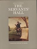 The servants' hall : a domestic history of Erddig