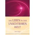 Das Leben in der Unsichtbaren Welt