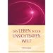 Das Leben in der Unsichtbaren Welt