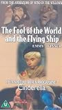 Fool Of The World And The Flying Ship, The / Cinderella