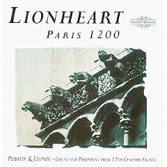 Lionheart: Paris 1200 - Chant and Polyphony from 12th Century France