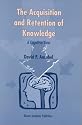 The Acquisition and Retention of Knowledge: A Cognitive View