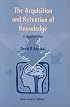 The Acquisition and Retention of Knowledge: A Cognitive View