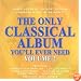 Only classical Album You'll Ever Need, vol 2