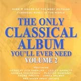 Only classical Album You ll Ever Need, vol 2