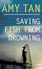 Saving Fish From Drowning [Signed First Printing]