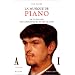 La musique de piano, tome 1 : Dictionnaire des compositeurs et des oeuvres