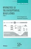 Oncogenes As Transcriptional Regulators, Volume 2: Cell Cycle Regulators and Chromosomal Translocation