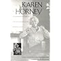Karen Horney: A Psychoanalyst`s Search for Self-Understanding