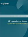P2P: Getting Down to Business : Can Peer-to-Peer Processes Produce Profits?