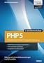 Objektorientierte Programmierung mit PHP 5: Studienausgabe. Robuste und sichere Webanwendungen mit PHP erstellen
