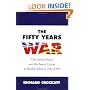 The Fifty Years War: United States and the Soviet Union in World Politics, 1941-91