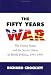 The Fifty Years War: United States and the Soviet Union in World Politics, 1941-91