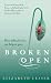 Broken Open: How Difficult Times Can Help Us Grow