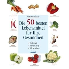 Die 50 besten Lebensmittel f�r Ihre Gesundheit