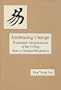 Embracing Change: Postmodern Interpretations of the I Ching from a Christian Perspective