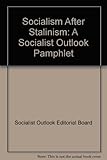 Socialism after Stalinism
