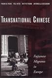Transnational Chinese: Fujianese Migrants in Europe