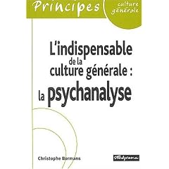 L'indispensable de la culture g�n�rale. La psychanalyse