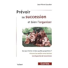 Pr�voir sa succession et bien l'organiser