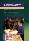 A bibliography of family placement literature : [a guide to publications on children, parents and carers]