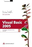 Visual Basic 2005 - Grundlagen, Windows.Forms, ADO.NET (mit 2 CDs inkl. VB2005 Express)