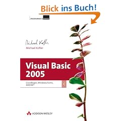 Visual Basic 2005 - Grundlagen, Windows.Forms, ADO.NET (mit 2 CDs inkl. VB2005 Express)