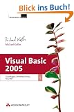 Visual Basic 2005 - Grundlagen, Windows.Forms, ADO.NET (mit 2 CDs inkl. VB2005 Express)