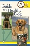 Guide to a Healthy Dog (Quick & Easy (Tfh Publications))
