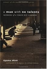 A Man with No Talents: Memoirs of a Tokyo Day Laborer